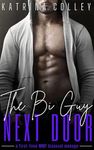 The Bi Guy Next Door: A First-Time MMF Bisexual Menage (MMF Bisexual Erotic Short Stories)