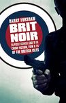 Brit Noir : The Pocket Essential Guide to British Crime Fiction, Film & TV (Pocket Essentials) (Pocket Essentials (Paperback))