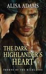 The Dark Highlander’s Heart: A Scottish Medieval Historical Romance (Thorns Of The Highlands Book 2)