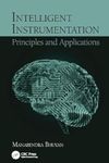 Intelligent Instrumentation: Principles and Applications