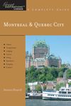 Explorer's Guide Montreal & Quebec City: A Great Destination (Explorer's Great Destinations)