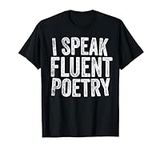 I Speak Fluent Poetry Gifts For Wri