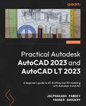 Practical Autodesk AutoCAD 2023 and