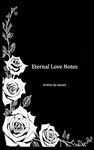 Eternal Love Notes