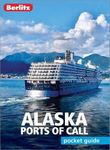 Berlitz Pocket Guide Alaska Ports of Call (Travel Guide) (Berlitz Pocket Guides, 523)