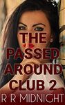 Shh!! : The Passed Around Club Part 2 (The Passed Around Club Series)