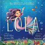 Lola: The Bracelet Of Courage (Ocea