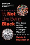 It's Not Like Being Black: How Sexu