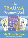 The Trauma Treasure Deck: A Creative Tool for Assessments, Interventions, and Learning for Work With Adversity and Stress in Children and Adults