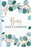 Baby Daily Logbook: Track your newborn's feedings (bottle, pumping, and breastfeeding log), diapers, sleep, activities, growth, and more.