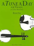 A TUNE A DAY FOR VIOLIN BOOK TWO VLN: Book 2