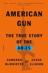 American Gun: The True Story of the Ar-15