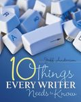 10 Things Every Writer Needs to Kno