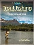 Trout Fishing in the Pacific Northw