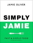 Simply Jamie: Fast & Simple Food