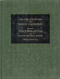 Endocrine System and Selected Metabolic Diseases (The CIBA Collection of Medical Illustrations, Vol. 4)