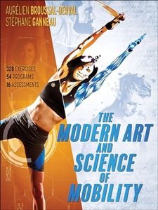 The Modern Art and Science of Mobility: 328 Exercises, 54 Programs, 16 Assessments