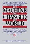 The Machine That Changed the World: The Massachusetts Institute of Technology 5-million-dollar, 5-year Report on the Future of the Automobile Industry