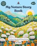 My Nature Story Book: Colouring and Storytime for kids - Stories with morals for Children - Helps Children to learn Values - Story Coloring Activity Book - Birthday Gift for Kids