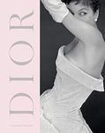 Dior: A New Look, a New Enterprise (1947-57): A New Look, a New Enterprise (1947-57), revised and expanded edition