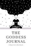 The Goddess Journal - A Beginners W
