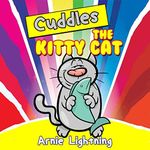 Cuddles the Kitty Cat: Early Bird R