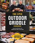 The Epic Outdoor Griddle Cookbook: 