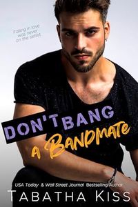 Don't Bang a Bandmate (Break the Rules Book 3)