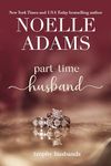 Part-Time Husband (Trophy Husbands Book 1)