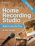 Home Recording Studio: Build It Lik