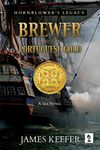 Brewer and The Portuguese Gold (Hornblower's legacy Book 5)