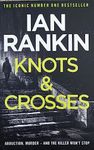 Adult Fiction Knots & Crosses by Ian Rankin Crime murder thriller mystery The iconic number one bestseller 9780752883533 rebus novel 1