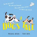 A Dog's Tale: Life Lessons for a Pup: 1