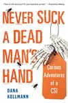 Never Suck A Dead Man's Hand: