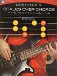 Bassist's Guide to Scales Over Chords: The Foundation of Effective Bass Lines-Bk/Online Audio