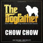 The Dogfather: Dog wisdom & Life lessons: Chow Chow book