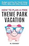 How to Plan a Free Theme Park Vacat