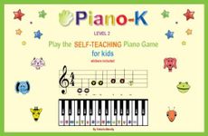 Play the Self-Teaching Piano Game for Kids. Level 2. Piano-K