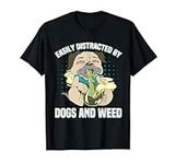 Easily Distracted By Dogs And Weed 