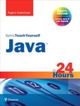 Java in 24 Hours, Sams Teach Yourself (Covering Java 9): Covering Java 9 and Android