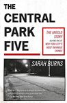 The Central Park Five: A story revisited in light of the acclaimed new Netflix series When They See Us, directed by Ava DuVernay