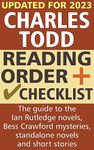 Charles Todd Reading Order and Checklist: The guide to the Ian Rutledge novels, Bess Crawford mysteries, standalone novels and short stories