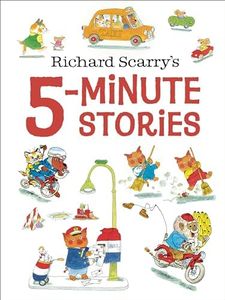 Richard Scarry's 5-Minute Stories