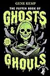 The Puffin Book of Ghosts And Ghoul