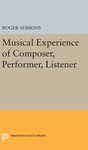 Musical Experience of Composer, Performer, Listener: 1609 (Princeton Legacy Library)