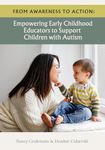 From Awareness to Action: Empowering Early Childhood Educators to Support Children with Autism