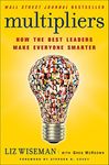 Multipliers: How the Best Leaders M