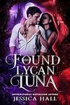 His Found Lycan Luna: Book 2 (Lycan