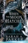 When the Moon Hatched: The #1 SUNDAY TIMES bestselling sensation: Book 1 (The Moonfall Series)