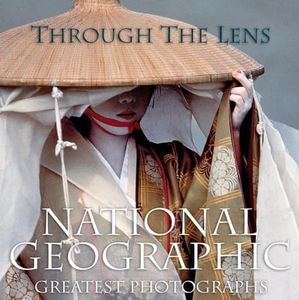 Through the Lens: National Geographic Greatest Photographs